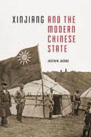 Xinjiang and the Modern Chinese State. Xinjiang and the Modern Chinese State