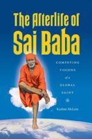 The Afterlife of Sai Baba The Afterlife of Sai Baba