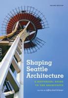 Shaping Seattle Architecture Shaping Seattle Architecture