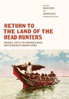 Return to the Land of the Head Hunters Return to the Land of the Head Hunters
