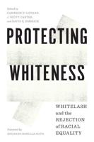 Protecting Whiteness Protecting Whiteness