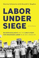 Labor Under Siege