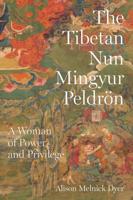 The Tibetan Nun Mingyur Peldrön