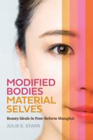 Modified Bodies, Material Selves Modified Bodies, Material Selves