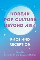 Korean Pop Culture Beyond Asia Korean Pop Culture Beyond Asia