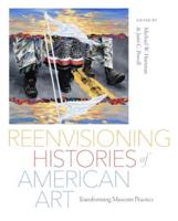 Reenvisioning Histories of American Art Reenvisioning Histories of American Art