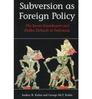 Subversion as Foreign Policy Subversion as Foreign Policy