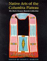 Native Arts of the Columbia Plateau