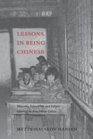 Lessons in Being Chinese Lessons in Being Chinese