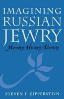 Imagining Russian Jewry Imagining Russian Jewry