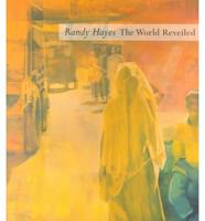 Randy Hayes, the World Reveiled