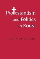 Protestantism and Politics in Korea