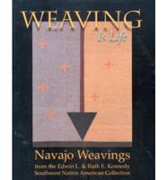 Weaving Is Life