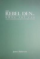 The Rebel Den of Nùng Trí Cao