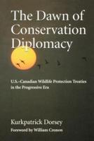 The Dawn of Conservation Diplomacy The Dawn of Conservation Diplomacy