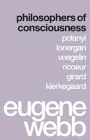 Philosophers of Consciousness Philosophers of Consciousness