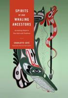 Spirits of Our Whaling Ancestors Spirits of Our Whaling Ancestors
