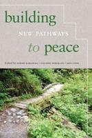 Building New Pathways to Peace. Building New Pathways to Peace