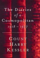 The Diaries of a Cosmopolitan 1918-1937