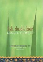 Fish, Blood and Bone