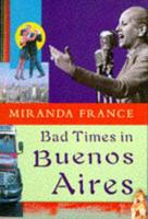 Bad Times in Buenos Aires