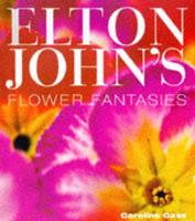 Elton John's Flower Fantasies
