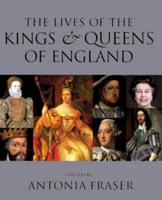 The Lives of the Kings & Queens of England