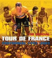 The Official Tour De France Contennial 1903-2003
