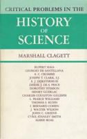Critical Problems in the History of Science: Proceedings of the Institute for the History of Science, 1957