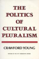 The Politics of Cultural Pluralism