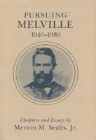Pursuing Melville, 1940-1980