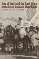 Dar Al-Kuti and the Last Years of the Trans-Saharan Slave Trade