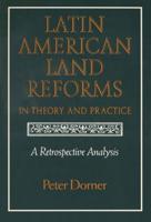 Latin American Land Reforms: A Retrospective Analysis