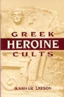 Greek Heroine Cults