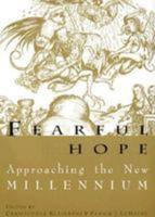 Fearful Hope: Approaching the New Millenium