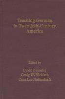 Teaching German in Twentieth-Century America