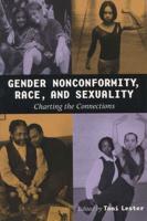 Gender Nonconformity, Race, and Sexuality: Charting the Connections