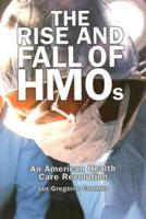 The Rise and Fall of HMOs
