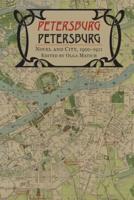 Petersburg/Petersburg: Novel and City, 1900-1921