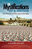 The Mystifications of a Nation: "The Potato Bug" and Other Essays on Czech Culture