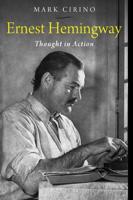 Ernest Hemingway: Thought in Action