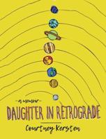 Daughter in Retrograde