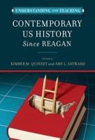Understanding and Teaching Contemporary US History Since Reagan