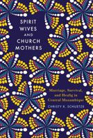Spirit Wives and Church Mothers