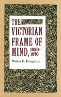 The Victorian Frame of Mind, 1830-1870