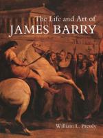 The Life and Art of James Barry