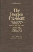 The Peoples President - The Electoral Coll in American Hist & Direct Vote Alt 2E (Paper)