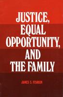 Justice, Equal Opportunity, and the Family