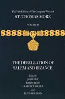 The Complete Works of St. Thomas More. Vol.10 The Debellation of Salem and Bizance