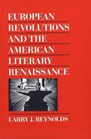 European Revolutions and the American Literary Renaissance